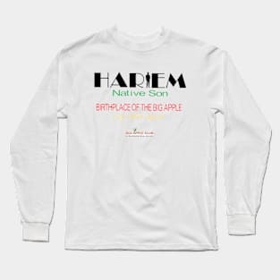 Harlem Native Son Long Sleeve T-Shirt